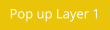 Pop up Layer 1