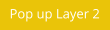 Pop up Layer 2