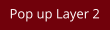 Pop up Layer 2
