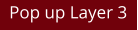 Pop up Layer 3