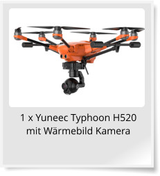 1 x Yuneec Typhoon H520 mit Wrmebild Kamera